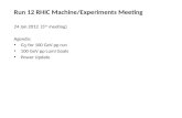 Run 12 RHIC Machine/Experiments Meeting 24 Jan 2012 (5 th meeting) Agenda: G  for 100 GeV pp run 100 GeV pp Lumi Goals Power Update.