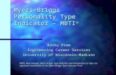 Myers-Briggs Personality Type Indicator – MBTI  Kathy Prem Engineering Career Services University of Wisconsin-Madison MBTI, Myers-Briggs, Myers-Briggs.