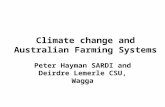 Climate change and Australian Farming Systems Peter Hayman SARDI and Deirdre Lemerle CSU, Wagga.