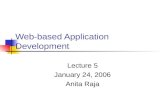 Web-based Application Development Lecture 5 January 24, 2006 Anita Raja.