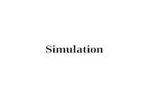 Simulation. Simulation involves using a computer to imitate (simulate) the operation of an entire process or system. For example, simulation is frequently.