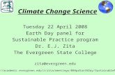 Climate Change Science Tuesday 22 April 2008 Earth Day panel for Sustainable Practice program Dr. E.J. Zita The Evergreen State College zita@evergreen.edu.