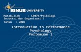 Introduction to Performance Psychology Pertemuan 1 Matakuliah: L0074/Psikologi Industri dan Organisasi 2 Tahun: 2008.