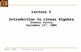 MASKS © 2004 Invitation to 3D vision Lecture 5 Introduction to Linear Algebra Shankar Sastry September 13 th, 2005.