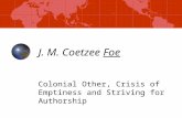 J. M. Coetzee Foe Colonial Other, Crisis of Emptiness and Striving for Authorship.