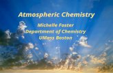 Atmospheric Chemistry Michelle Foster Department of Chemistry UMass Boston.