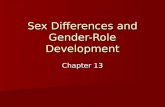 Sex Differences and Gender-Role Development Chapter 13.