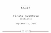 CS 310 – Fall 2006 Pacific University CS310 Finite Automata Sections: September 1, 2006.
