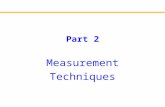 Part 2 Measurement Techniques. Part 2: Measurement Techniques Terminology and general issues Active performance measurement SNMP and RMON Packet monitoring.