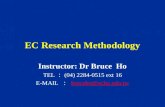 EC Research Methodology Instructor: Dr Bruce Ho TEL ： (04) 2284-0515 ext 16 E-MAIL ： bruceho@nchu.edu.twbruceho@nchu.edu.tw.