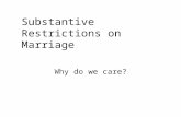 Substantive Restrictions on Marriage Why do we care?