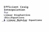 Efficient Craig Interpolation for Linear Diophantine (Dis)Equations & Linear Modular Equations Jain, Clarke & Grumberg CAV08.