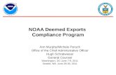 NOAA Deemed Exports Compliance Program Ann Murphy/Michele Peruch Office of the Chief Administrative Officer Hugh Schratwieser General Counsel Washington,