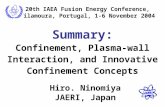 Summary: Confinement, Plasma-wall Interaction, and Innovative Confinement Concepts 20th IAEA Fusion Energy Conference, Vilamoura, Portugal, 1-6 November.