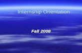 Internship Orientation Fall 2008. Internship Program Staff Heather BanksBrian Koeneman Internship AssistantInternship Director hbanks@gac.edukoeneman@gac.edu.