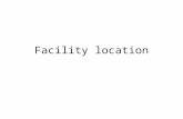 Facility location. Facilities They include manufacturing and assembly centers, warehouses, distribution centers (DCs), transshipment points, transport.