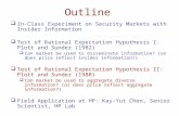 Outline  In-Class Experiment on Security Markets with Insider Information  Test of Rational Expectation Hypothesis I: Plott and Sunder (1982)  Can market.