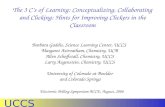 UCCS The 3 C’s of Learning: Conceptualizing, Collaborating and Clicking: Hints for Improving Clickers in the Classroom Electronic Polling Symposium BCCE,
