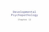 Developmental Psychopathology Chapter 12. Wide Range As high as 1 in 4 children with diagnosable disorder Pervasive developmental, attention deficit and.