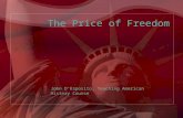 The Price of Freedom John D’Esposito, Teaching American History Course.
