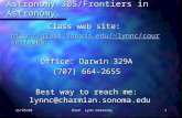 11/25/03Prof. Lynn Cominsky1 Class web site: lynnc/courses/a305 Office: Darwin 329A (707) 664-2655 Best way to reach me: lynnc@charmian.sonoma.edu.