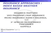 Course Title INSURANCE APPROACHES : INDEX BASED WEATHER INSURANCE SHADRECK MAPFUMO VICE PRESIDENT,CROP INSURANCE MICRO INSURANCE AGENCY HOLDINGS, LLC 3.