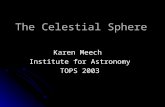 The Celestial Sphere Karen Meech Institute for Astronomy TOPS 2003.