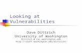 Looking at Vulnerabilities Dave Dittrich University of Washington dittrich @ cac.washington.edu