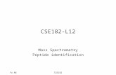 Fa 06CSE182 CSE182-L12 Mass Spectrometry Peptide identification.