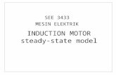 INDUCTION MOTOR steady-state model SEE 3433 MESIN ELEKTRIK.