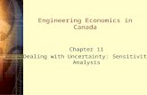 Engineering Economics in Canada Chapter 11 Dealing with Uncertainty: Sensitivity Analysis.