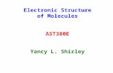 Electronic Structure of Molecules AST380E Yancy L. Shirley.