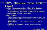 GEOG 111/211A Transportation Planning UTPS (Review from last time) Urban Transportation Planning System –Also known as the Four - Step Process –A methodology.