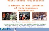 Multi-states Projections: A Window on the Dynamics of Heterogeneous Populations Anne Goujon (goujon@iiasa.ac.at) International Institute for Applied Systems.