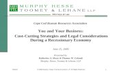 503425© 2009 Murphy, Hesse, Toomey & Lehane LLP. All Rights Reserved.1 1 Cape Cod Human Resources Association You and Your Business: Cost-Cutting Strategies.