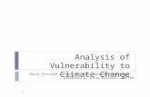 1 Analysis of Vulnerability to Climate Change Maria Fernanda Zermoglio (SEI), Barbara Huddleston, presented by Annie Roncerel, UNITAR.