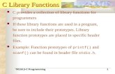 TK1913-C Programming1 TK1913-C Programming 1 C Library Functions C provides a collection of library functions for programmers If these library functions.