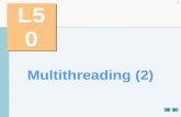 1 L50 Multithreading (2). 2 OBJECTIVES  What producer/consumer relationships are and how they are implemented with multithreading.