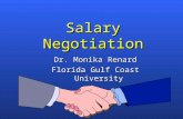 1 Salary Negotiation Dr. Monika Renard Florida Gulf Coast University.