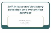 Self-Intersected Boundary Detection and Prevention Methods Joachim Stahl 4/26/2004.