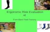 Ergonomic Risk Evaluation at Fore Bare Feet Factory.