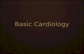 Basic Cardiology. The Heart ❖ Pericardium ❖ Epicardium ❖ Myocardium ❖ atrial muscle ❖ ventricular muscle ❖ conductive tissue ❖ Endocardium.