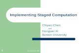 10 September 2002 1 Implementing Staged Computation Chiyan Chen and Hongwei Xi Boston University.