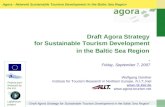 “Draft Agora Strategy for Sustainable Tourism Development in the Baltic Sea Region” Agora - Network Sustainable Tourism Development in the Baltic Sea Region.