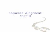 Sequence Alignment Cont’d. Evolution Scoring Function Sequence edits: AGGCCTC  Mutations AGGACTC  Insertions AGGGCCTC  Deletions AGG.CTC Scoring Function: