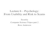 Lecture 6 – Psychology: From Usability and Risk to Scams Security Computer Science Tripos part 2 Ross Anderson.
