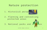 Stefán Helgi Valsson1 Nature protection 1. Historical perspective 2. Planning and controlling protected areas 3. National parks and reserves.