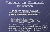 Masters in Clinical Research RR-03-007, “Clinical Research Education and Career Development (CRECD) in Minority Institutions.” Principal Investigator -