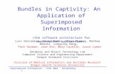 Superimposed Information - ICDE 2001 - Heidelberg1 Bundles in Captivity: An Application of Superimposed Information (the software architecture for superimposed.