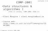 UCD Computer Science COMP-2001 1 COMP-2001 Data structures & algorithms I (then in January: COMP-2006: DS&A II) Eleni Mangina / eleni.mangina@ucd.ie Course.